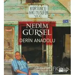 Derin Anadolu - Nedim Gürsel - Doğan Kitap