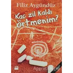 Kaç Zil Kaldı Örtmenim? - Filiz Aygündüz - Doğan Kitap