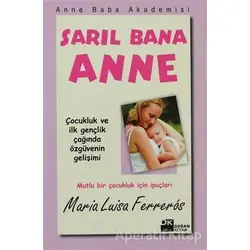 Sarıl Bana Anne - Maria Luisa Ferreros - Doğan Kitap