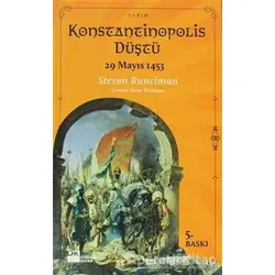 Konstantinapolis Düştü - Steven Runciman - Doğan Kitap