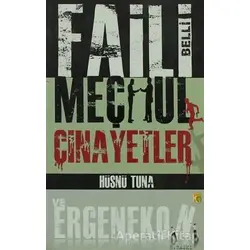 Faili Belli Meçhul Cinayetler ve Ergenekon - Hüsnü Tuna - Karatay Akademi