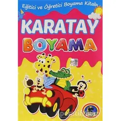 Karatay Boyama - Eğitici ve Öğretici Boyama Kitabı - Kolektif - Karatay Çocuk