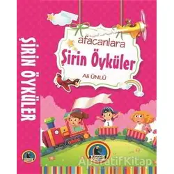 Afacanlara Şirin Öyküler - Ali Ünlü - Karatay Çocuk