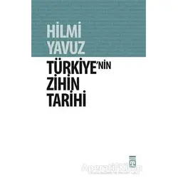 Türkiye’nin Zihin Tarihi - Hilmi Yavuz - Timaş Yayınları