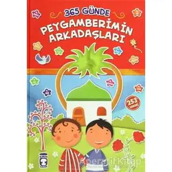 365 Günde Peygamberimin Arkadaşları - Taha Kılınç - Timaş Çocuk