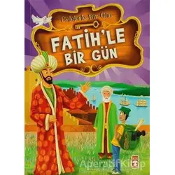 Fatih’le Bir Gün - Mustafa Orakçı - Timaş Çocuk