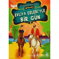 Evliya Çelebi’yle Bir Gün - Mustafa Orakçı - Timaş Çocuk