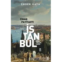 Cihan Payitahtı İstanbul - Önder Kaya - Timaş Yayınları