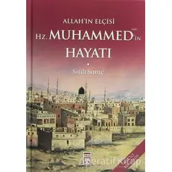 Allah’ın Elçisi Hz. Muhammed’in Hayatı (1-2 Tek Cilt) - Salih Suruç - Timaş Yayınları