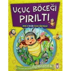 Uçuç Böceği Pırıltı - Allahın Basir İsmini Öğreniyor - Nur Kutlu - Timaş Gülce Çocuk