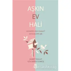 Aşkın Ev Hali - Ahmet Bulut - Timaş Yayınları