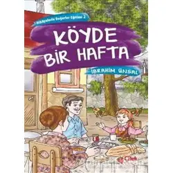Köyde Bir Hafta - İbrahim Ünsal - Çilek Kitaplar