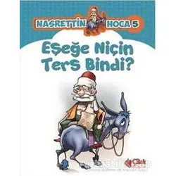 Eşeğe Niçin Ters Bindi? - Kolektif - Çilek Kitaplar