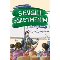 Sevgili Öğretmenim - İbrahim Ünsal - Çilek Kitaplar