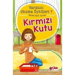 Kırmızı Kutu - Yaratıcı Okuma Öyküleri 7 - Necmi Halil Aytan - Çilek Kitaplar