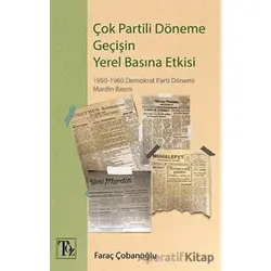 Çok Partili Döneme Geçişin Yerel Basına Etkisi - Faraç Çobanoğlu - Töz Yayınları