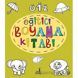 Eğitici Boyama Kitabı - Kolektif - Pal Sokağı Yayınları