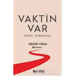 Vaktin Var - Hüzün Tünel - Tara Kitap