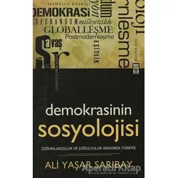 Demokrasinin Sosyolojisi - Ali Yaşar Sarıbay - Timaş Yayınları