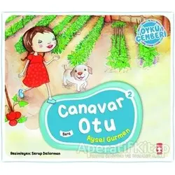 Canavar Otu - Öykü Çemberi 2 - Aysel Gürmen - Timaş Çocuk