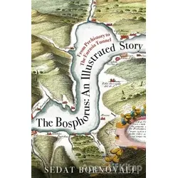 The Bosphorus: An Illustrated Story - Sedat Bornovalı - Timaş Publishing