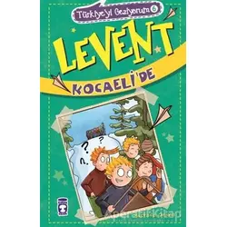 Levent Kocaelide / Türkiyeyi Geziyorum 6 - Mustafa Orakçı - Timaş Çocuk