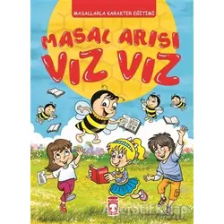 Masal Arısı Vız Vız - Kolektif - Timaş Çocuk