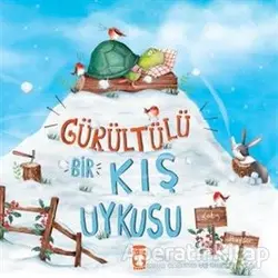 Gürültülü Bir Kış Uykusu - Katy Hudson - Timaş Çocuk