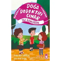 Doğa Dedektifi Çınar - Yaz Günlüğüm - Zehra Nur Canpolat - Timaş Çocuk