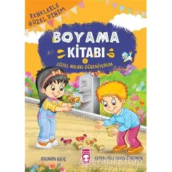 Güzel Ahlakı Öğreniyorum - Renklerle Güzel Dinim Boyama Kitabı 1 - Asuman Kılıç - Timaş Gülce Çocuk