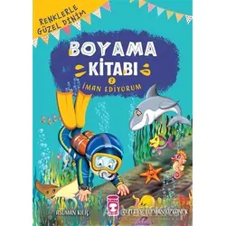 Renklerle Güzel Dinim Boyama Kitabı 2: İman Ediyorum - Asuman Kılıç - Timaş Gülce Çocuk