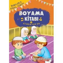 Renklerle Güzel Dinim Boyama Kitabım 4: Kitabım Kur’an - Asuman Kılıç - Timaş Gülce Çocuk