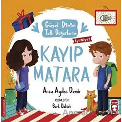 Kayıp Matara - Güzel Dinim Tatlı Değerlerim - Arzu Aydos Demir - Timaş Gülce Çocuk