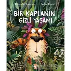 Bir Kaplanın Gizli Yaşamı - Przemyslaw Wechterowicz - Timaş Çocuk