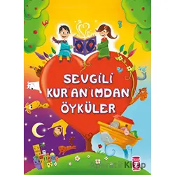 Sevgili Kur’an’ımdan Öyküler - Süheyl Seçkinoğlu - Timaş Gülce Çocuk