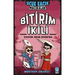 Bitirim İkili Çoook Uzak Doğuda - Uçuk Kaçık Maceralar - Mustafa Orakçı - Timaş Çocuk