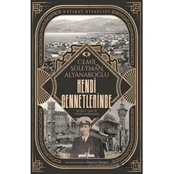 Kendi Cennetlerinde - Cemil Süleyman Alyanakoğlu - Timaş Yayınları