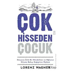 Çok Hisseden Çocuk - Lorenz Wagner - Timaş Yayınları