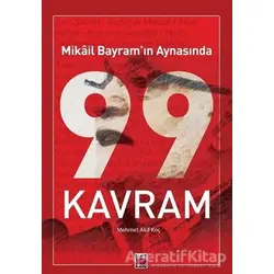 Mikâil Bayram’ın Aynasında 99 Kavram - Mikail Bayram - Elips Kitap