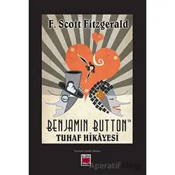 Benjamin Buttonın Tuhaf Hikayesi - F. Scott Fitzgerald - Elips Kitap