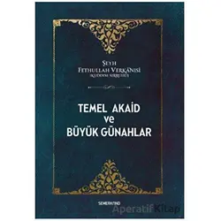 Temel Akaid ve Büyük Günahlar - Şeyh Fethullah Verkanisi - Semerkand Yayınları
