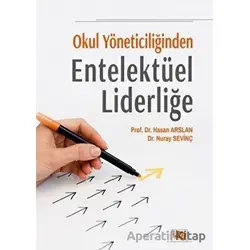 Okul Yöneticiliğinden Entelektüel Liderliğe - Nuray Sevinç - Anı Yayıncılık