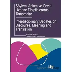 Söylem, Anlam ve Çeviri Üzerine Disiplinlerarası Tartışmalar - Kolektif - Anı Yayıncılık