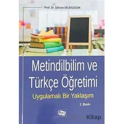 Metindilbilim ve Türkçe Öğretimi - Şükran Dilidüzgün - Anı Yayıncılık