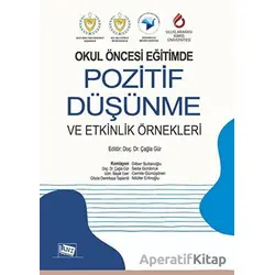 Okul Öncesi Eğitimde Pozitif Düşünme ve Etkinlik Örnekleri - Kolektif - Anı Yayıncılık