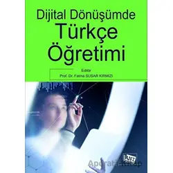 Dijital Dönüşümde Türkçe Öğretimi - Fatma Susar Kırmızı - Anı Yayıncılık