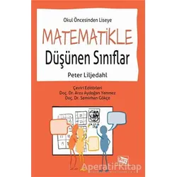 Okul Öncesinden Liseye Matematikle Düşünen Sınıflar - Peter Liljedahl - Anı Yayıncılık