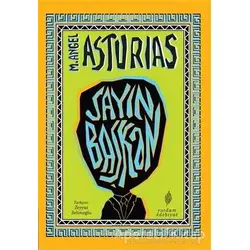 Sayın Başkan - M. Angel Asturias - Yordam Edebiyat