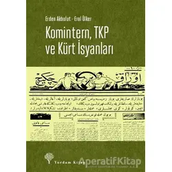 Komintern, TKP ve Kürt İsyanları - Erden Akbulut - Yordam Kitap