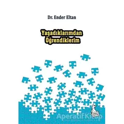 Yaşadıklarımdan Öğrendiklerim - Ender Eltan - Kanguru Yayınları